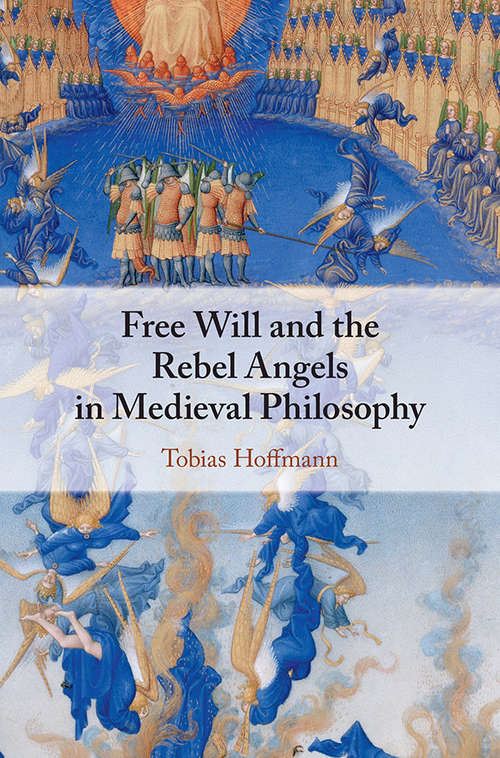 Book cover of Free Will and the Rebel Angels in Medieval Philosophy