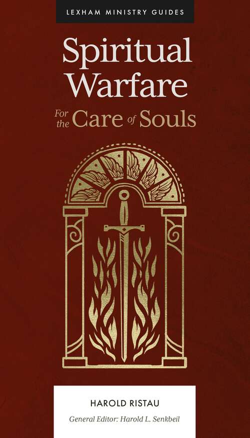 Book cover of Spiritual Warfare: For the Care of Souls (Lexham Ministry Guides)