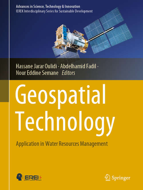 Book cover of Geospatial Technology: Application in Water Resources Management (1st ed. 2020) (Advances in Science, Technology & Innovation)