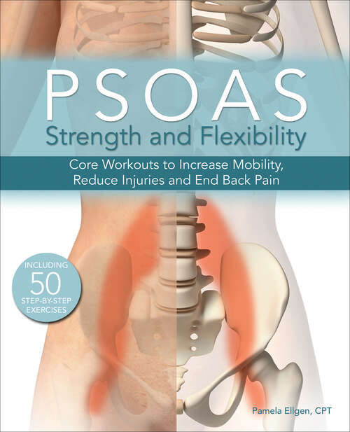 Book cover of Psoas Strength and Flexibility: Core Workouts to Increase Mobility, Reduce Injuries and End Back Pain