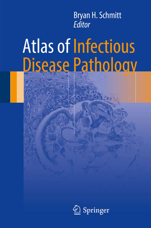 Atlas of Infectious Disease Pathology (Atlas of Anatomic Pathology)