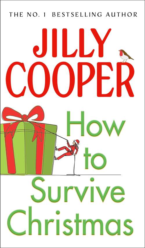 Book cover of How to Survive Christmas: the hilarious guide to surviving the festive season from the Sunday Times bestselling author of Rivals