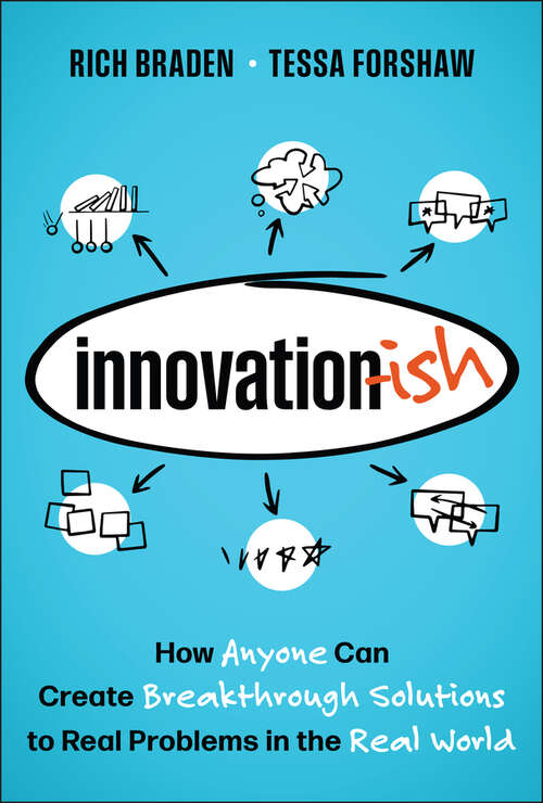 Book cover of Innovation-ish: How Anyone can Create Breakthrough Solutions to Real Problems in the Real World