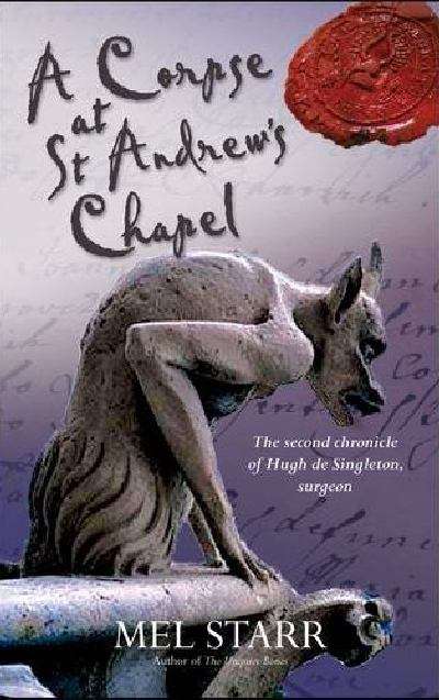 Book cover of A Corpse at St. Andrew's Chapel: The Second Chronicle of Hugh de Singleton, Surgeon