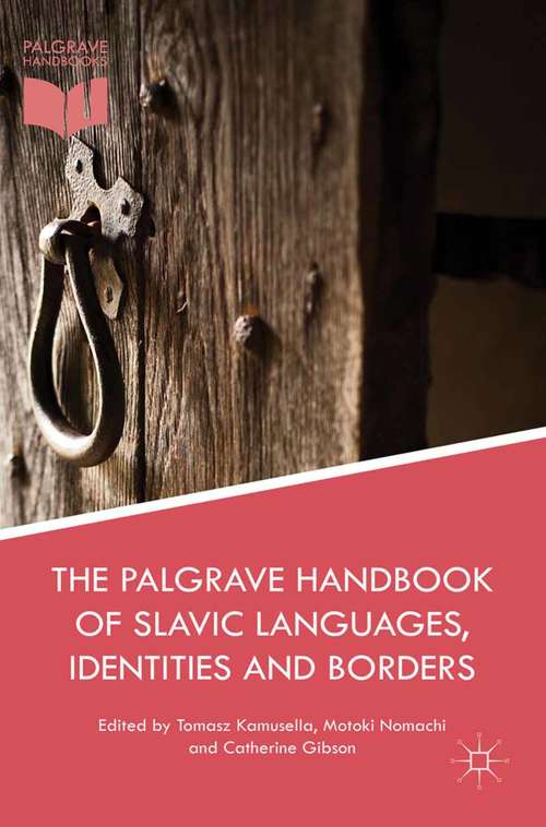 Book cover of The Palgrave Handbook of Slavic Languages, Identities and Borders (1st ed. 2016)