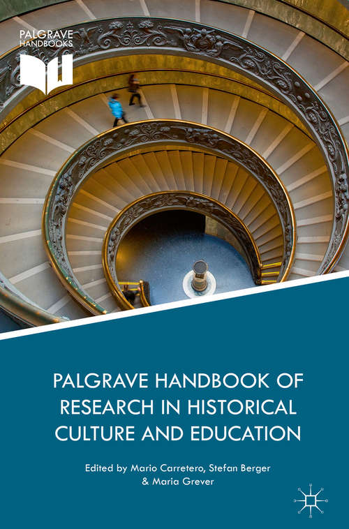 Palgrave Handbook of Research in Historical Culture and Education