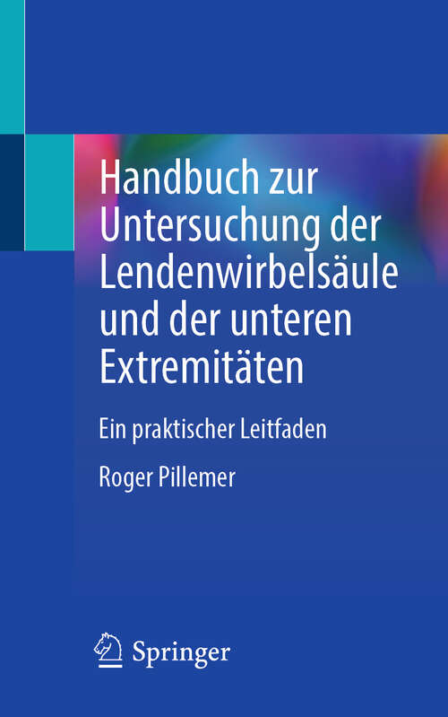 Book cover of Handbuch zur Untersuchung der Lendenwirbelsäule und der unteren Extremitäten: Ein praktischer Leitfaden