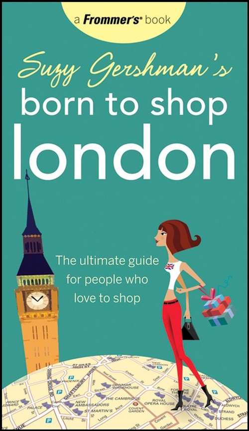 Book cover of Born to Shop London: The Ultimate Guide for People Who Love to Shop