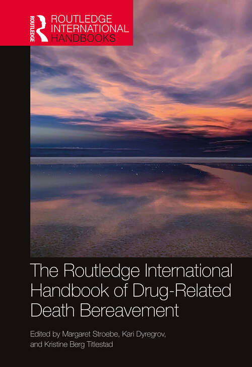 Book cover of The Routledge International Handbook of Drug-Related Death Bereavement (Routledge International Handbooks)