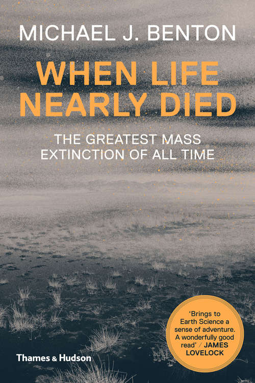Book cover of When Life Nearly Died: The Greatest Mass Extinction of All Time