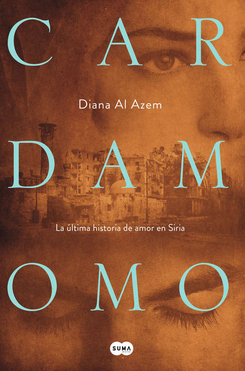 Book cover of Cardamomo: La última historia de amor en Siria