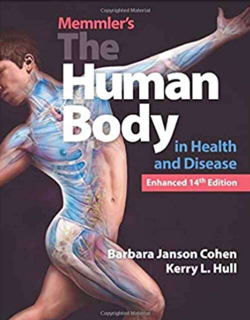 Memmler's The Human Body In Health And Disease, Enhanced Edition With Navigate 2 Premier Access