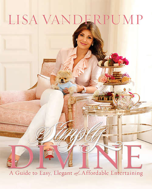 Book cover of Simply Divine: A Guide to Easy, Elegant, and Affordable Entertaining