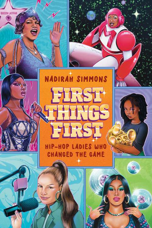 Book cover of First Things First: Hip-Hop Ladies Who Changed the Game