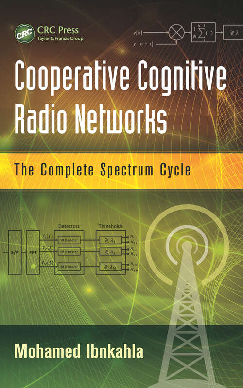 Book cover of Cooperative Cognitive Radio Networks: The Complete Spectrum Cycle