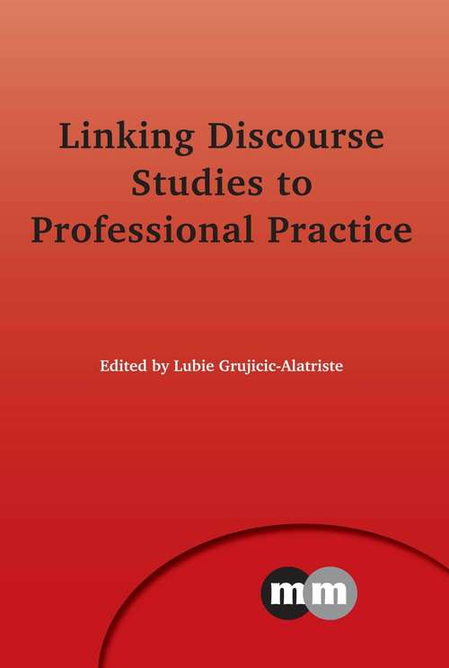 Book cover of Linking Discourse Studies to Professional Practice