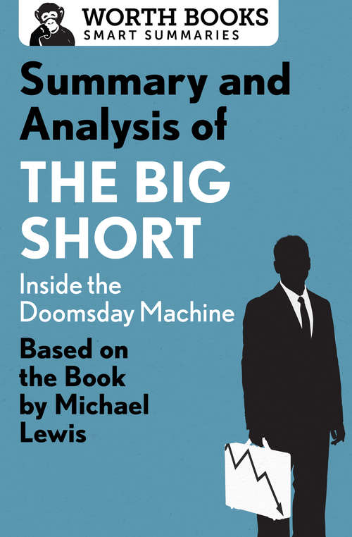 Book cover of Summary and Analysis of The Big Short: Based on the Book by Michael Lewis (Smart Summaries)