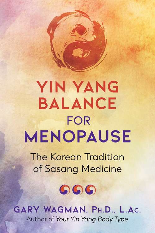 Book cover of Yin Yang Balance for Menopause: The Korean Tradition of Sasang Medicine