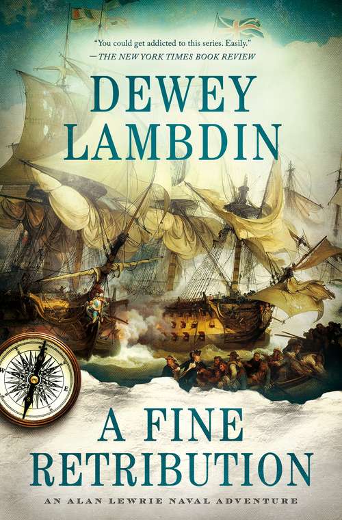 Book cover of A Fine Retribution: An Alan Lewrie Naval Adventure