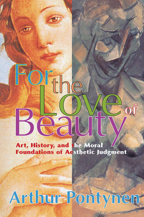 Book cover of For the Love of Beauty: Art History and the Moral Foundations of Aesthetic Judgment