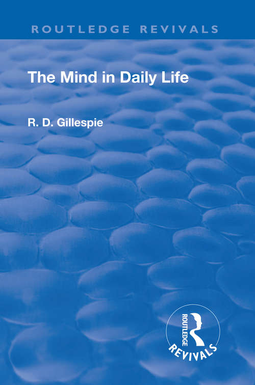 Book cover of Revival: The Mind In Daily Life (1933) (Routledge Revivals)