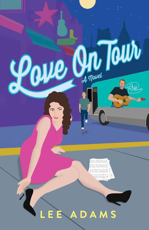 Book cover of Love on Tour: A Novel