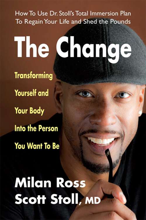 Book cover of The Change: Transforming Yourself and Your Body Into the Person You Want to Be