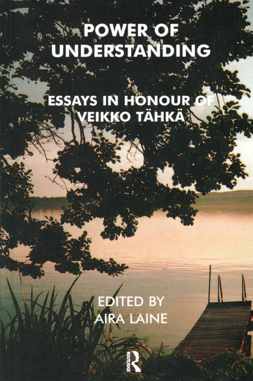 Book cover of Power of Understanding: Essays in Honour of Veikko Tahka