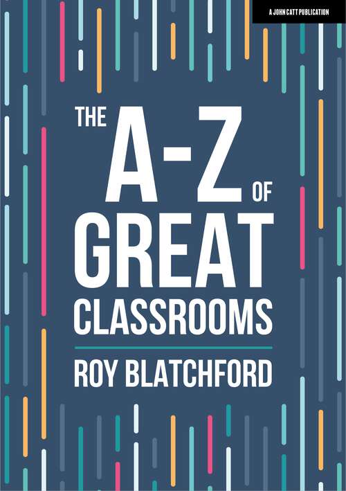 Book cover of The A-Z of Great Classrooms