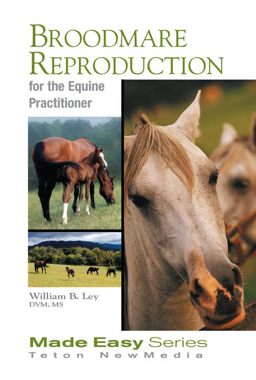 Broodmare Reproduction for the Equine Practitioner (Equine Made Easy Series)