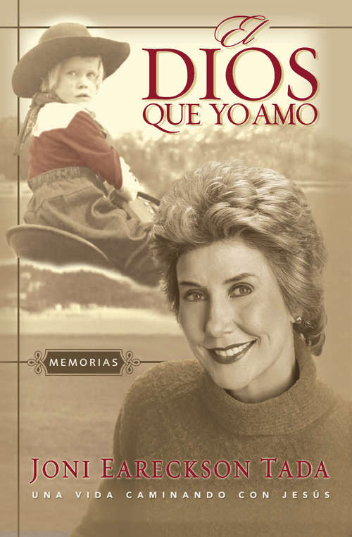 Book cover of The Dios que yo amo: Memorias