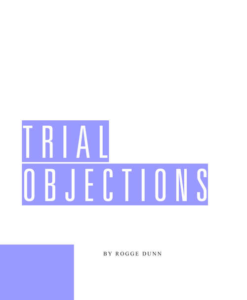 Trial Objections