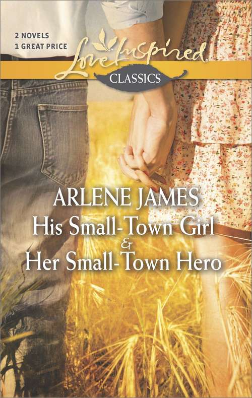 Book cover of His Small-Town Girl and Her Small-Town Hero
