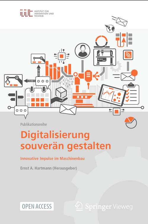 Book cover of Digitalisierung souverän gestalten: Innovative Impulse im Maschinenbau (1. Aufl. 2021)
