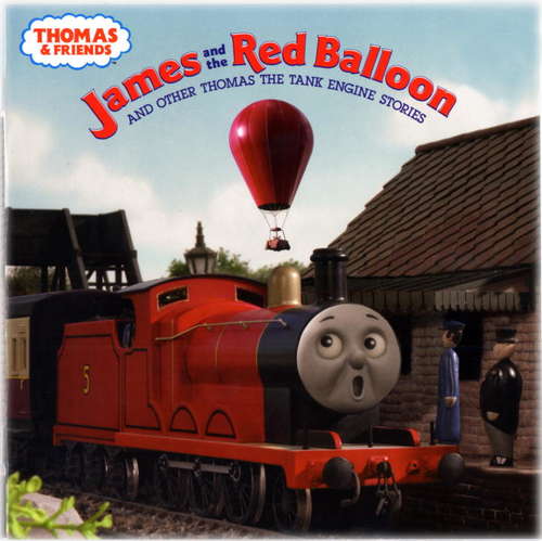 Book cover of Thomas & Friends: James and the Red Balloon and Other Thomas the Tank Engine Stories (Thomas & Friends)