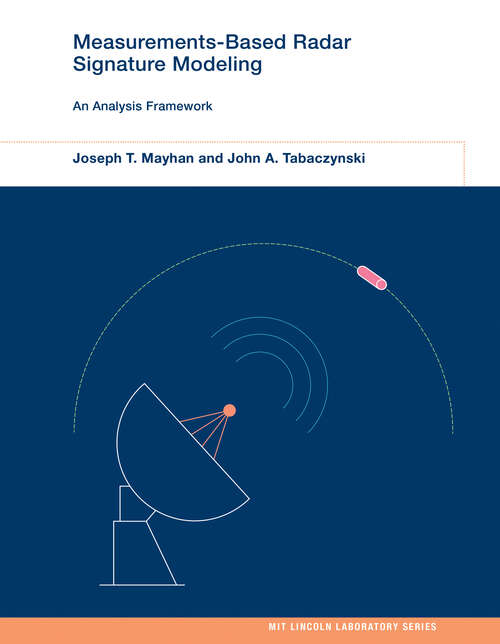 Book cover of Measurements-Based Radar Signature Modeling: An Analysis Framework (MIT Lincoln Laboratory Series)
