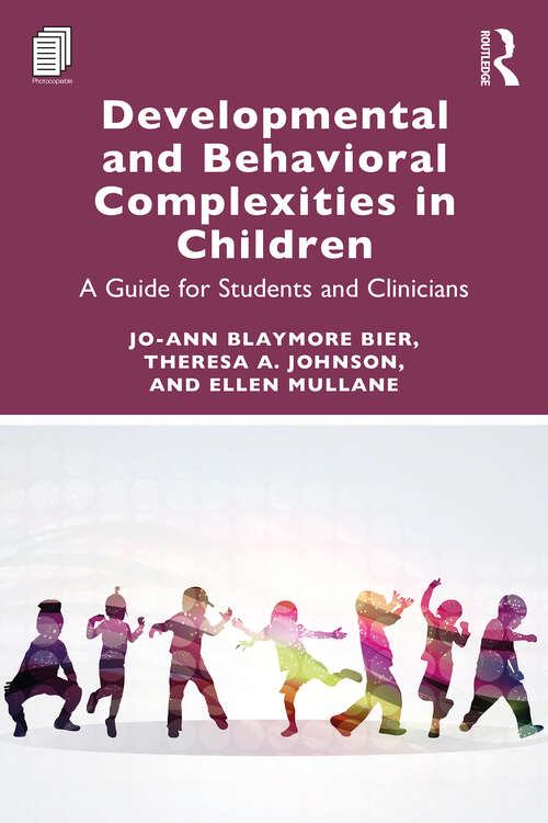 Book cover of Developmental and Behavioral Complexities in Children: A Guide for Students and Clinicians (1)