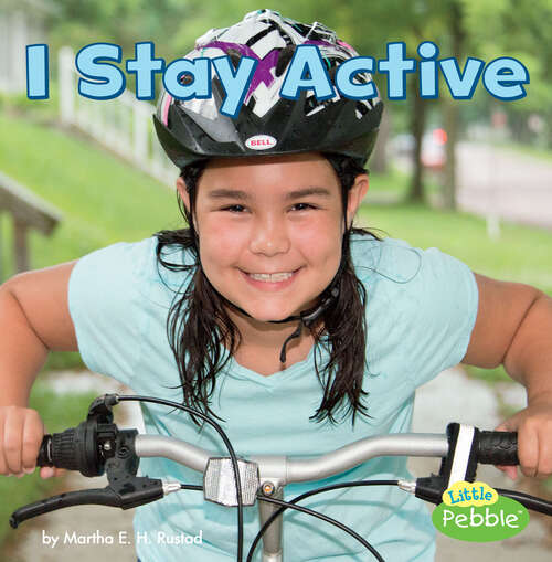 Book cover of I Stay Active (Healthy Me Ser.)