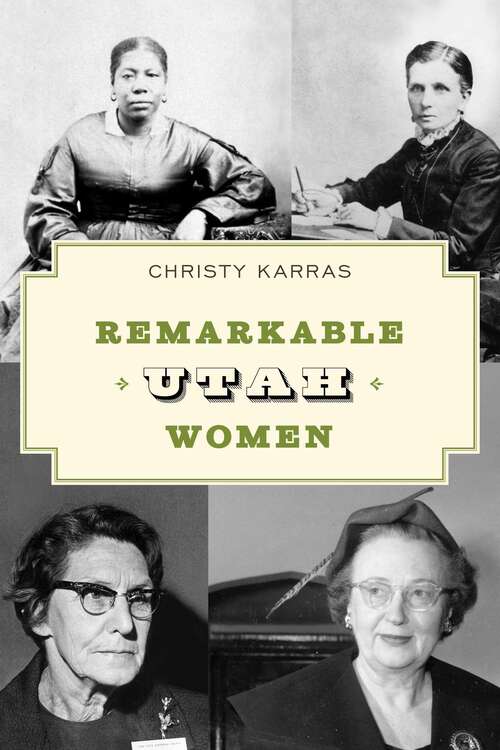 Book cover of Remarkable Utah Women (2nd Edition)