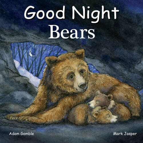 Book cover of Good Night Bears (Good Night Our World)