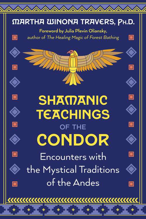 Book cover of Shamanic Teachings of the Condor: Encounters with the Mystical Traditions of the Andes