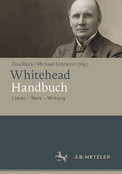 Book cover of Whitehead-Handbuch: Leben – Werk – Wirkung