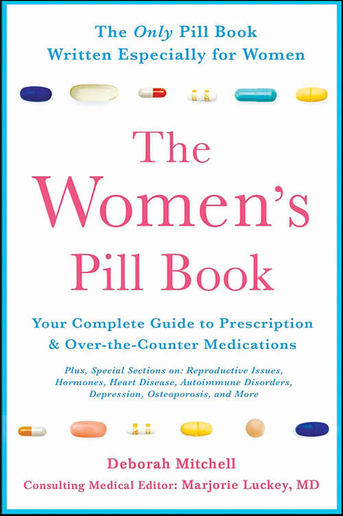 Book cover of The Women's Pill Book: Your Complete Guide to Prescription & Over-the-Counter Medications