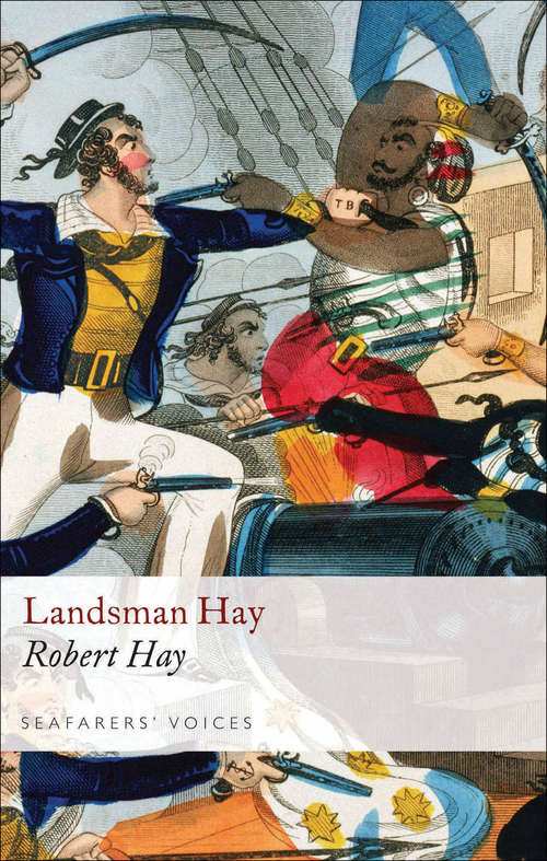 Landsman Hay (Seafarer's Voices Ser.)