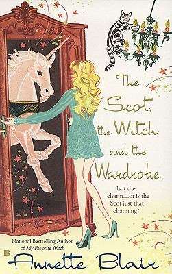 Book cover of The Scot, the Witch and the Wardrobe (Accidental Witch #3)