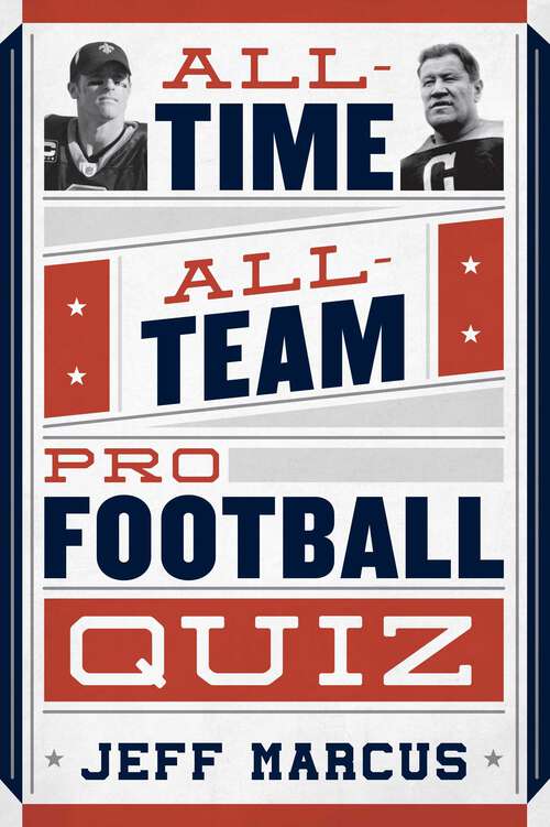 Book cover of All-Time, All-Team Pro Football Quiz