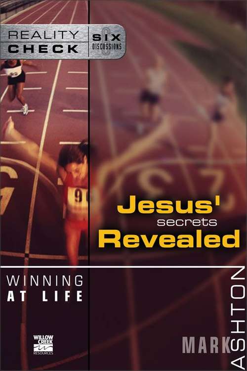 Winning at Life: Jesus' Secrets Revealed (Reality Check)