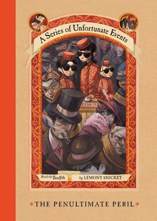 Book cover of A Series of Unfortunate Events #12: The Penultimate Peril