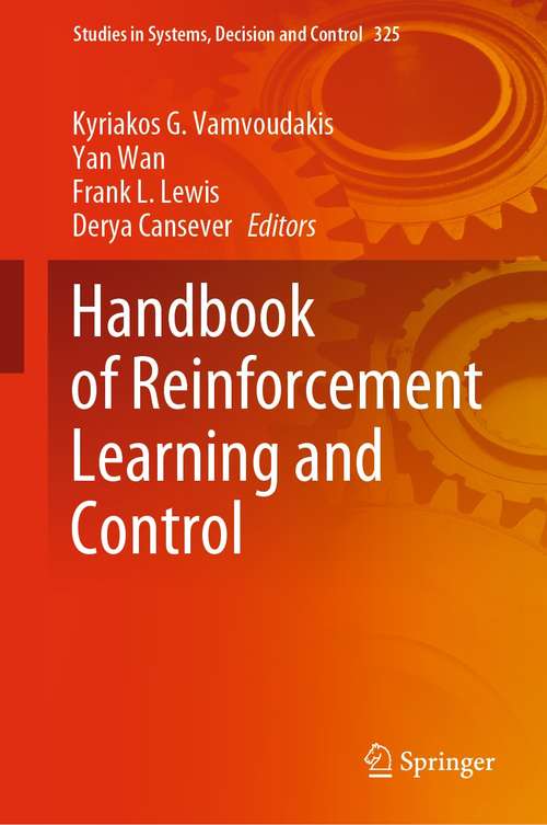 Handbook of Reinforcement Learning and Control (Studies in Systems, Decision and Control #325)