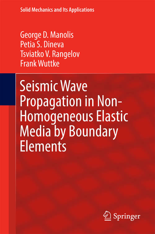 Book cover of Seismic Wave Propagation in Non-Homogeneous Elastic Media by Boundary Elements